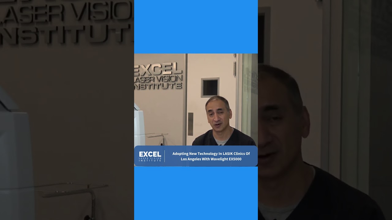 Adopting New Technology in LASIK Clinics of Los Angeles with Wavelight EX5000