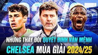 CHELSEA CẦN THAY ĐỔI NHỮNG GÌ Ở MÙA GIẢI BẢN LỀ 2024/25