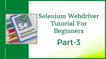 Selenium Webdriver Tutorial Online Training (Part 3) | Selenium Webdriver Tutorial for Beginners