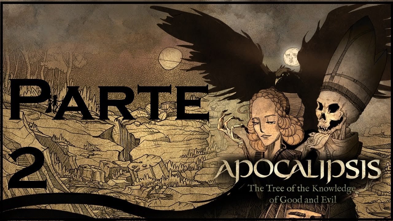 Apocalipsis The Tree of Knowledge of Good and Evil. Parte 2 - YouTube