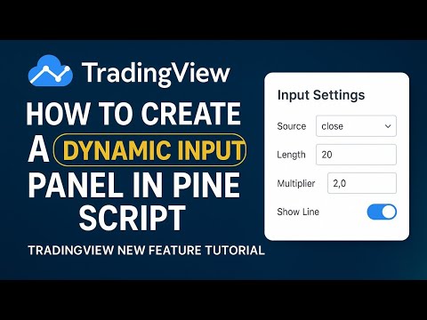 How to Create a Dynamic Input Panel in Pine Script | TradingView New ...