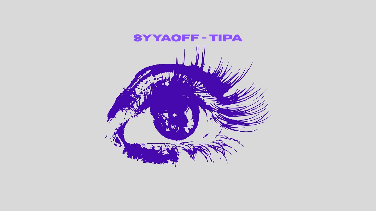 Regardez syyaoff - Tipa (Official Visual) sur YouTube Regardez syyaoff - Tipa (Official Visual) sur YouTube