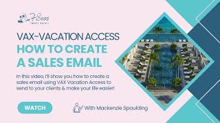 How to Create a Sales Email in VAX Vacation Access | Travel Agent Tutorial