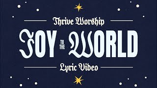 Joy To The World - Thrive Worship (Official Lyric Video)