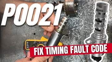 How to Test & Fix P0021 Intake Camshaft Position Timing Over Advanced Bank 2 - Engine Fault Code