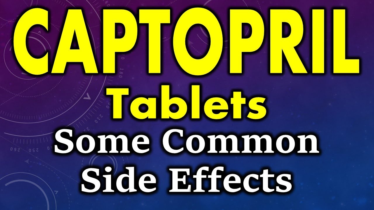 captopril side effects | common side effects of captopril | captopril tablet side effects