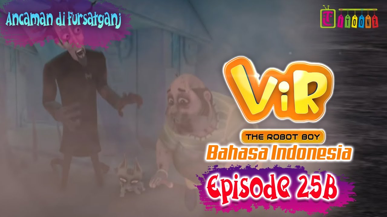 Vir The Robot Boy Eps 25B Full Version - Ancaman di Fursatganj | Animasi India Series | Itoonz