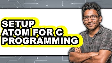 How to Setup Atom for C Programming - Full Guide