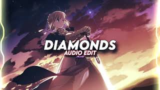 Diamonds - Rihanna [edit audio]