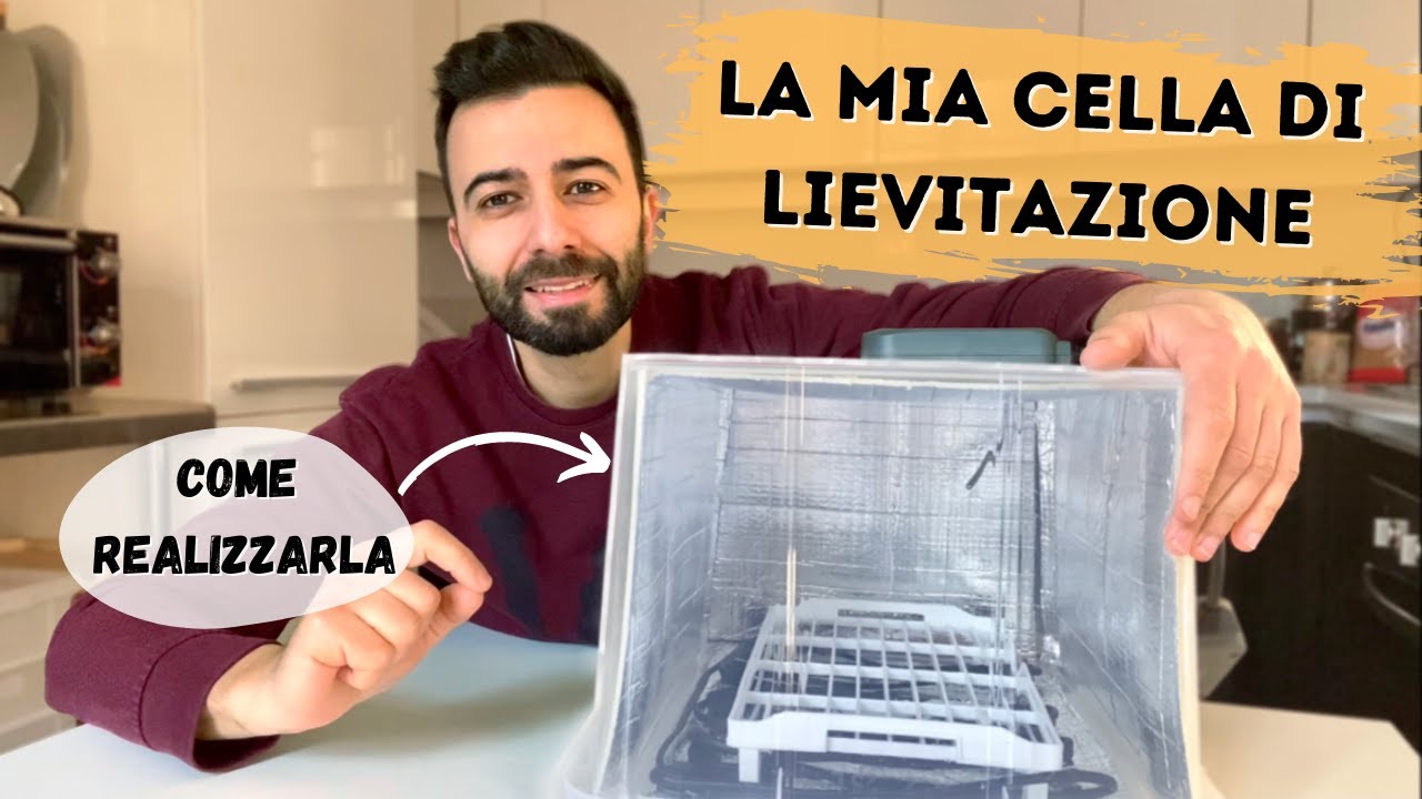 CELLA DI LIEVITAZIONE - COME REALIZZARLA 