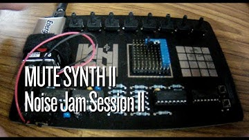 Mute Synth II Noise Jam Session II