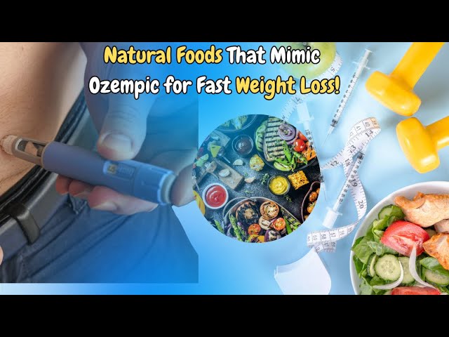 foods that mimic semaglutide The best foods that mimic ozempic exposed