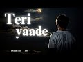 Teri yaadein  ft mohit and rohit  film  by deehit tech