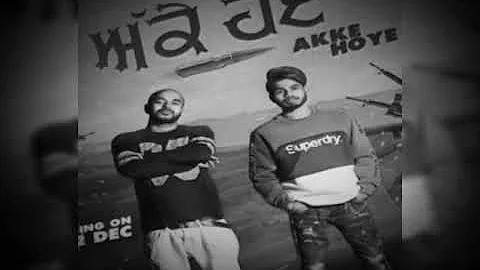 Akke hoye Punjabi new song (nav dolorain)feat. Kingsta