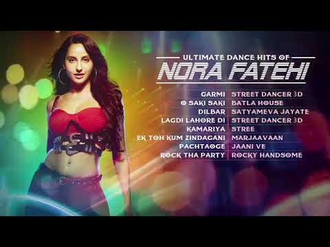 Ultimate Dance Hits of Nora Fatehi, Video Jukebox, Best of Nora Fatehi  Songs