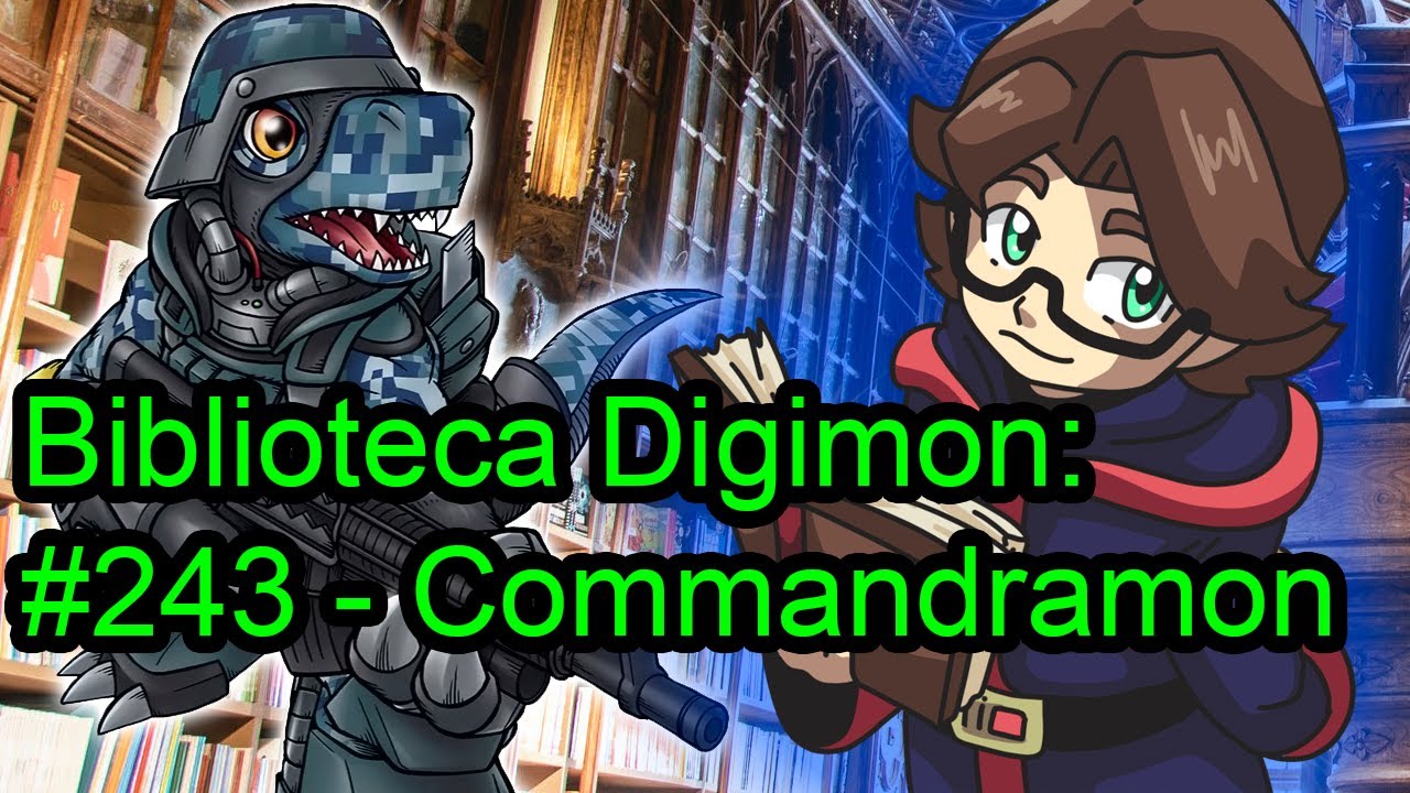 Biblioteca Digimon: 243 - Commandramon - YouTube