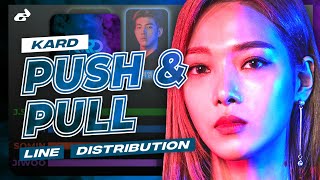 KARD (카드) - Push & Pull (Line Distribution)