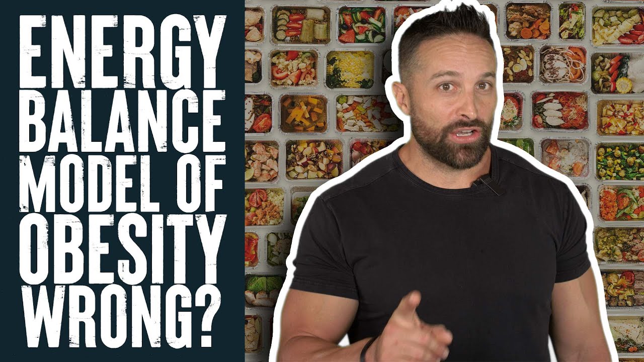Energy Balance Model of Obesity Got it Wrong? | Educational Video | Biolayne