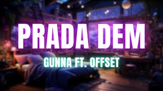 Gunna feat. Offset - Prada Dem (Music Video)
