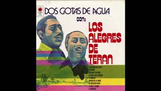 Video thumbnail of "Los Alegres De Teran - Dos Gotas De Agua (version original) Año 1975"