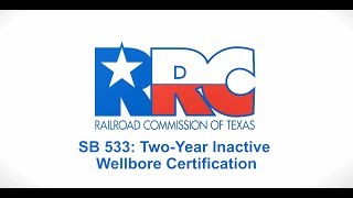 SB 533: Two-Year Inactive Wellbore Certification