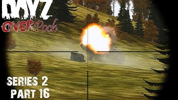 Arma 2: DayZ Overpoch - Series 2 - Part 16 - Nice Landing