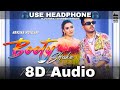 Booty Shake (8D Audio) Tony Kakkar ft. Sonu Kakkar | Hansika Motwani | Sheetal Pery | HQ 3D Surround