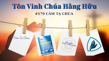 #179 TVCHH // CẢM TẠ CHÚA