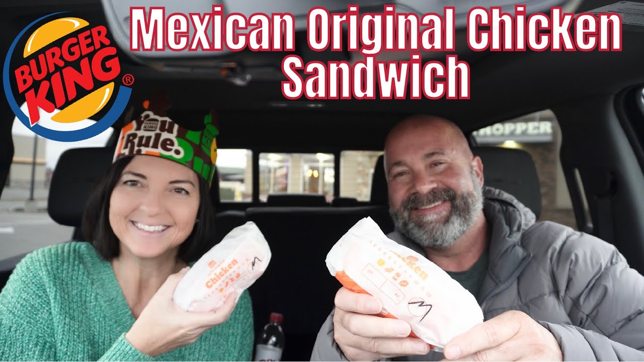 Burger King Mexican Original Chicken Sandwiches YouTube