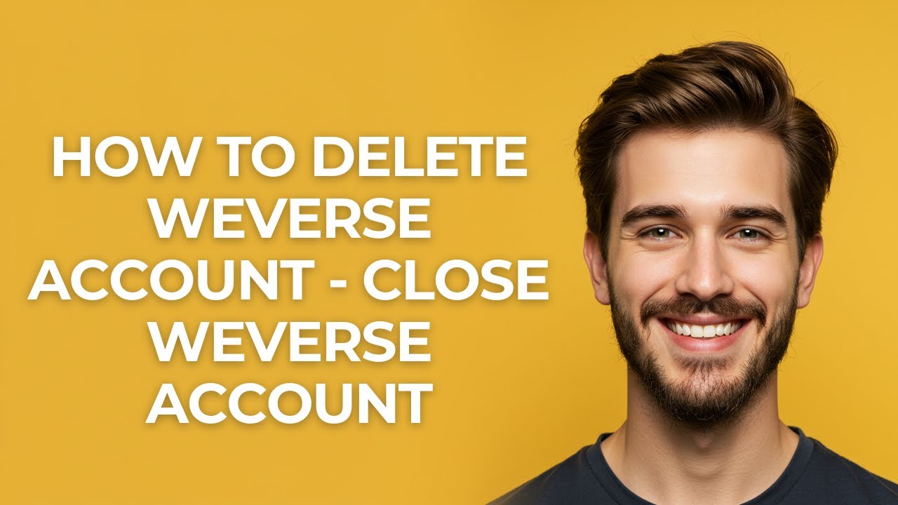 How to Delete Weverse Account - Close Weverse Account - GUIDE!