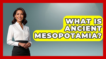 What Is Ancient Mesopotamia? - Middle East Explorers