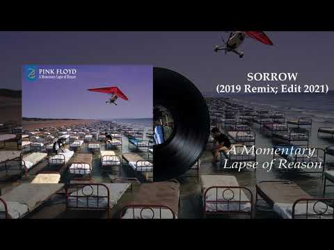 Pink Floyd - Sorrow (Remix 2019; Edit 2021)