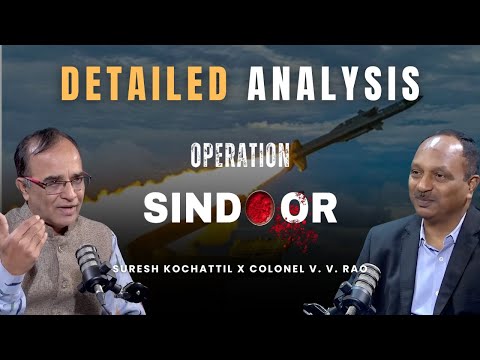 Operation Sindoor Detailed Analysis by Suresh Kochatill and Colonel V V Rao | NHX