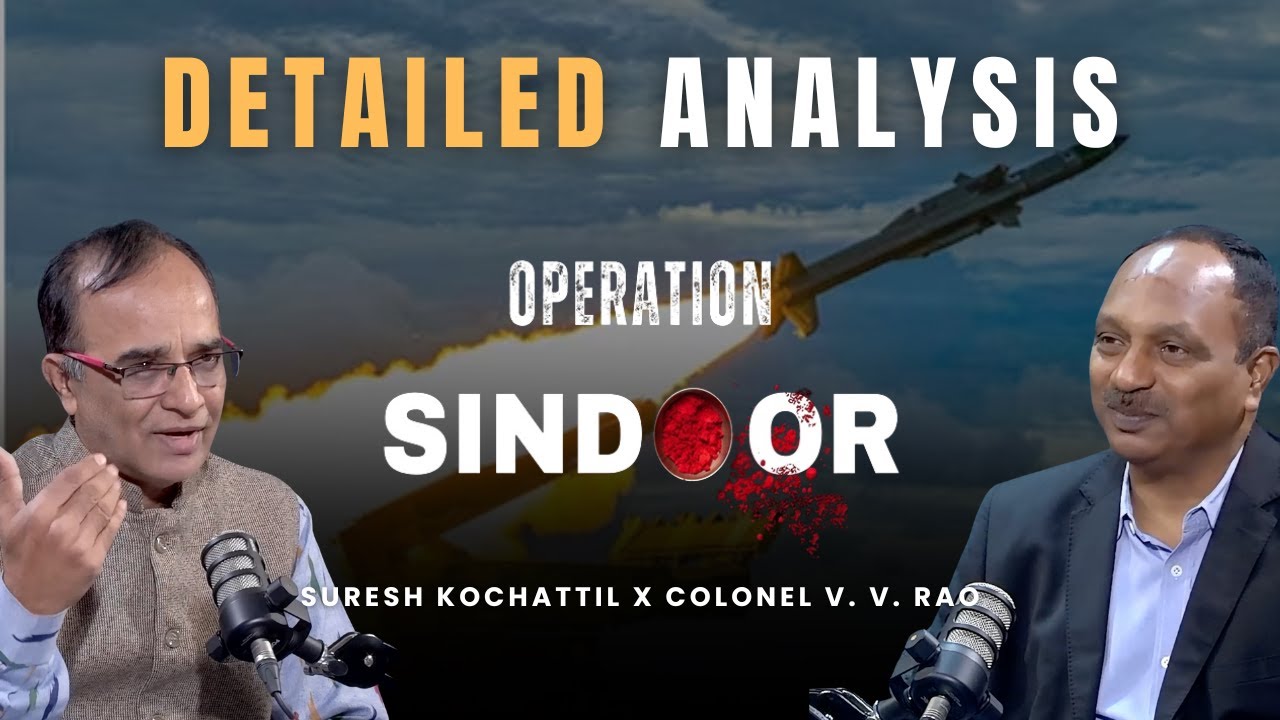 Operation Sindoor Detailed Analysis by Suresh Kochatill and Colonel V V Rao | NHX