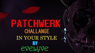 [WARNING!FLASHING LIGHTS! SFM\/FNAF] PATCHWERK CHALLANGE #eveschallenge