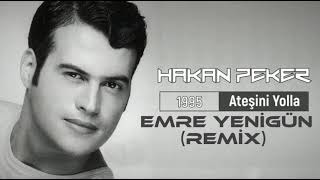 Dj Emre Yenigün ft. Hakan Peker - Ateşini Yolla (Remix) Resimi