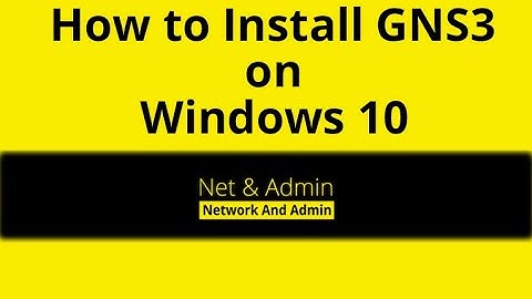 How to Install GNS3 on Windows 10 [ GNS3 2.2.3 With VMware Workstation on Windows 10]