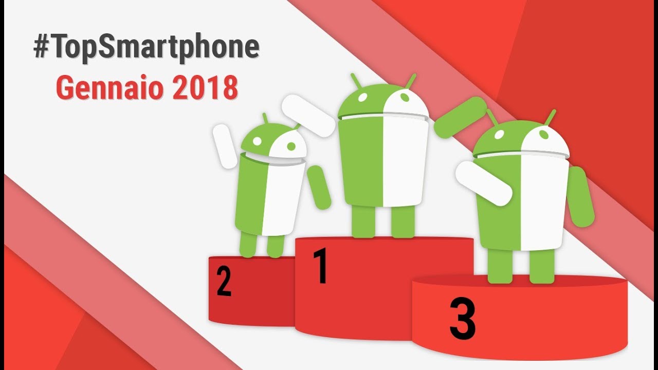 Migliori Smartphone Android (Gennaio 2018) 