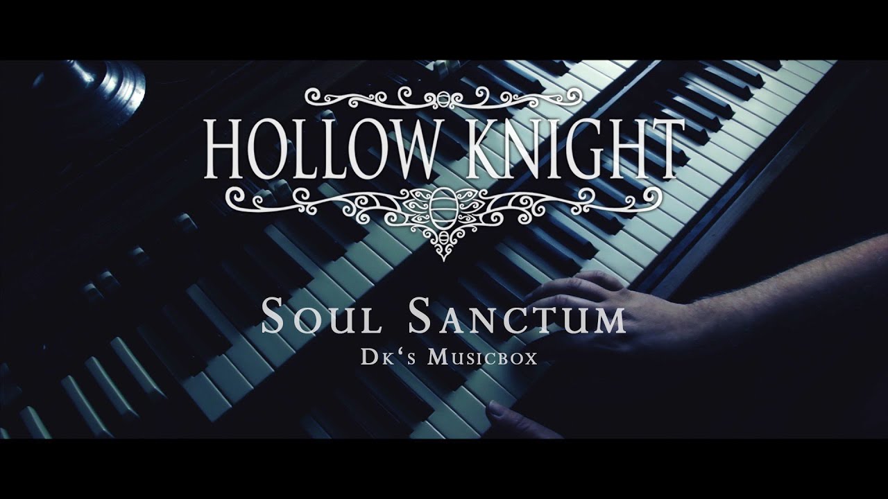 Hollow Knight Soul Sanctum (DK's Musicbox Cover) YouTube