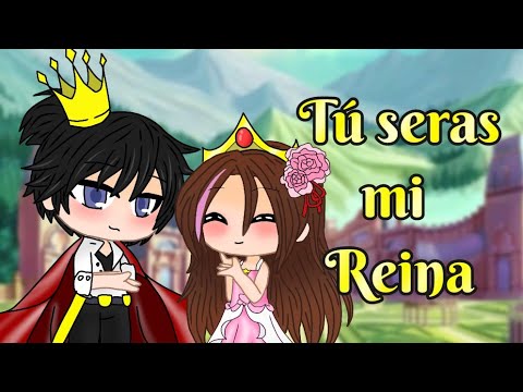 👑Tu serás mi Reina♥️//🎥Mini Peli Gacha Club Original 🎥 ♥️Mikie Studios 💎