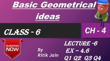 class 6 maths chapter 4 Ex - 4.6 (Q1 Q2 Q3 Q4) || Basic Geometrical Ideas || Lecture 6