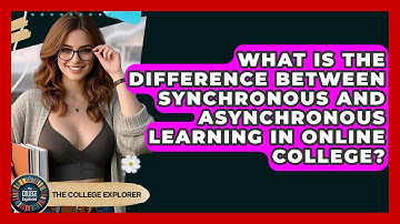 What Is The Difference Between Synchronous And Asynchronous Learning In Online College?