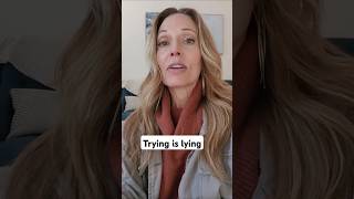 Trying is lying