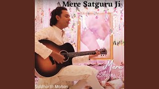 Mere Satguru Ji Tussi Mehar karo