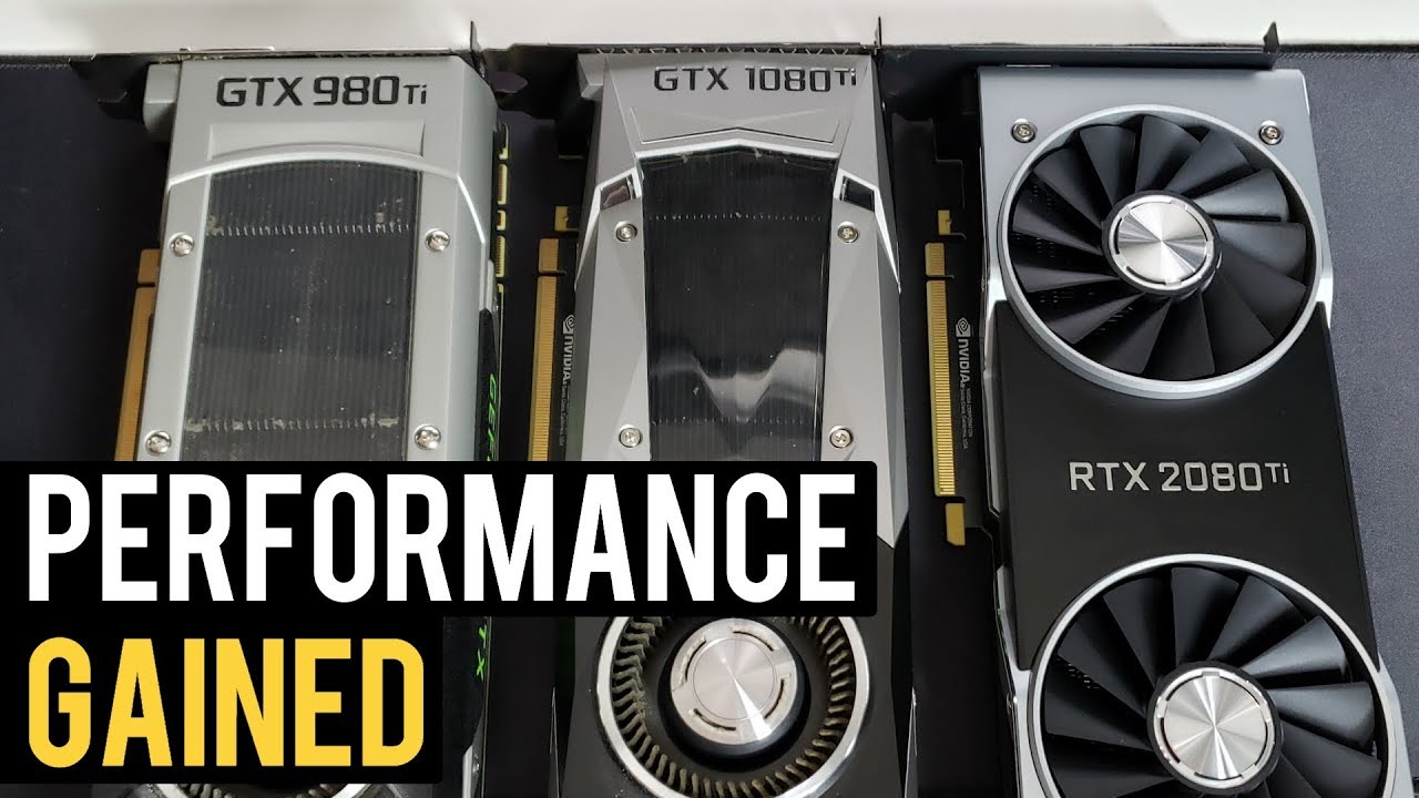 GTX 980 Ti vs RTX 2080 vs 1080 Gained - YouTube