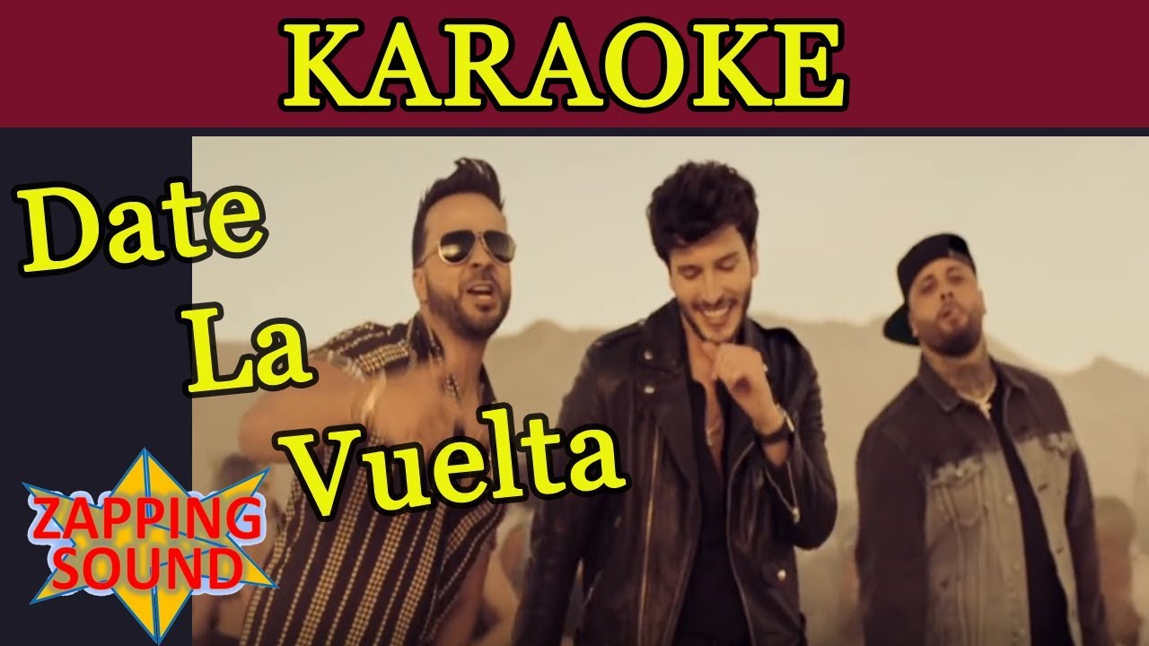 Luis Fonsi, Sebastián Yatra, Nicky Jam Date La Vuelta Karaoke YouTube