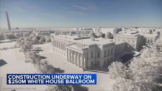 Construction underway on $250M White House ballroom