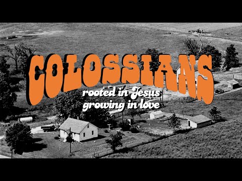 Colossians - Part 6
