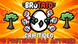 Cripitídeo adorador de árvores ganhado renda e vida por protegê-las  | Brotato