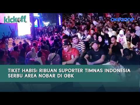 Tickets Sold Out! Thousands of Indonesian National Team Fans Flood Public Viewing Areas at GBK | ...